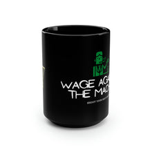 Load image into Gallery viewer, Wage Against the Machine Mug, 15oz
