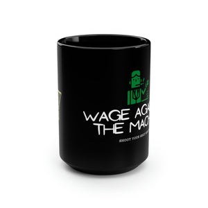Wage Against the Machine Mug, 15oz