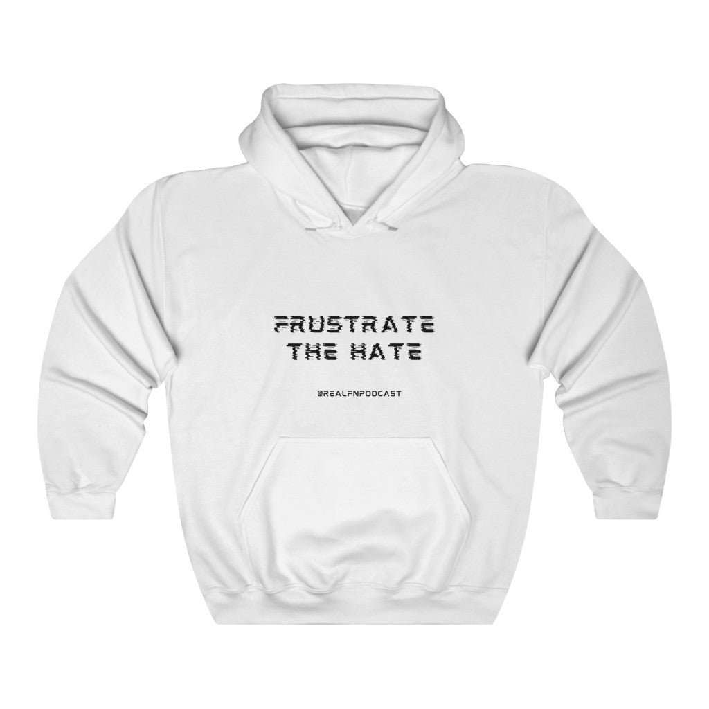 Frustration Nation: Frustrate The Hate Hoodie