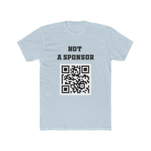 Load image into Gallery viewer, Frustration Nation: Not a Sponsor T-Shirt
